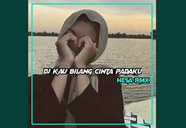 Kau Bilang Sayang Kau Bilang Cinta